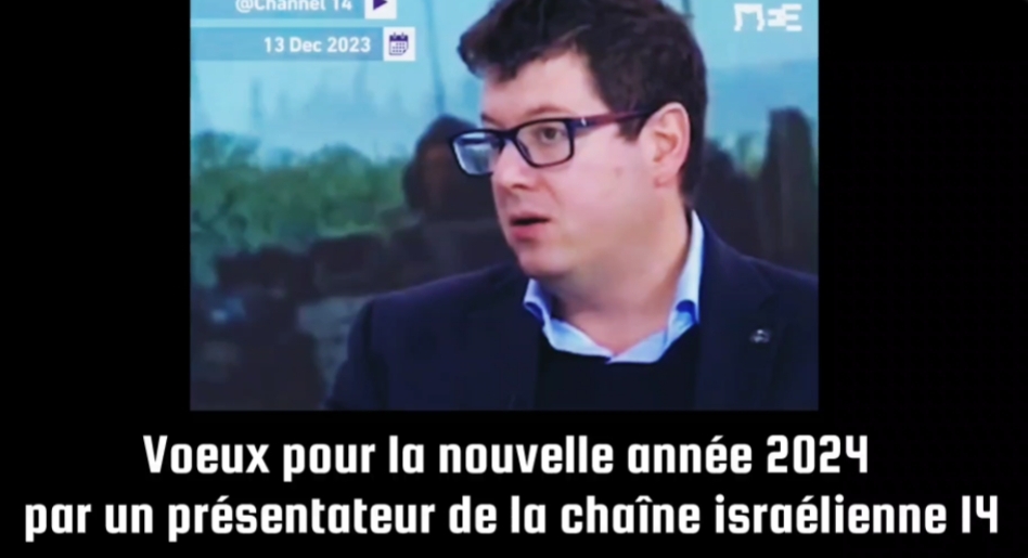 Voeux pour la nouvelle année 2024 par le présentateur de la chaîne Israëlienne 14 : « Je soutiens les crimes de guerre à Gaza, les maisons détruites m’aident à dormir. »